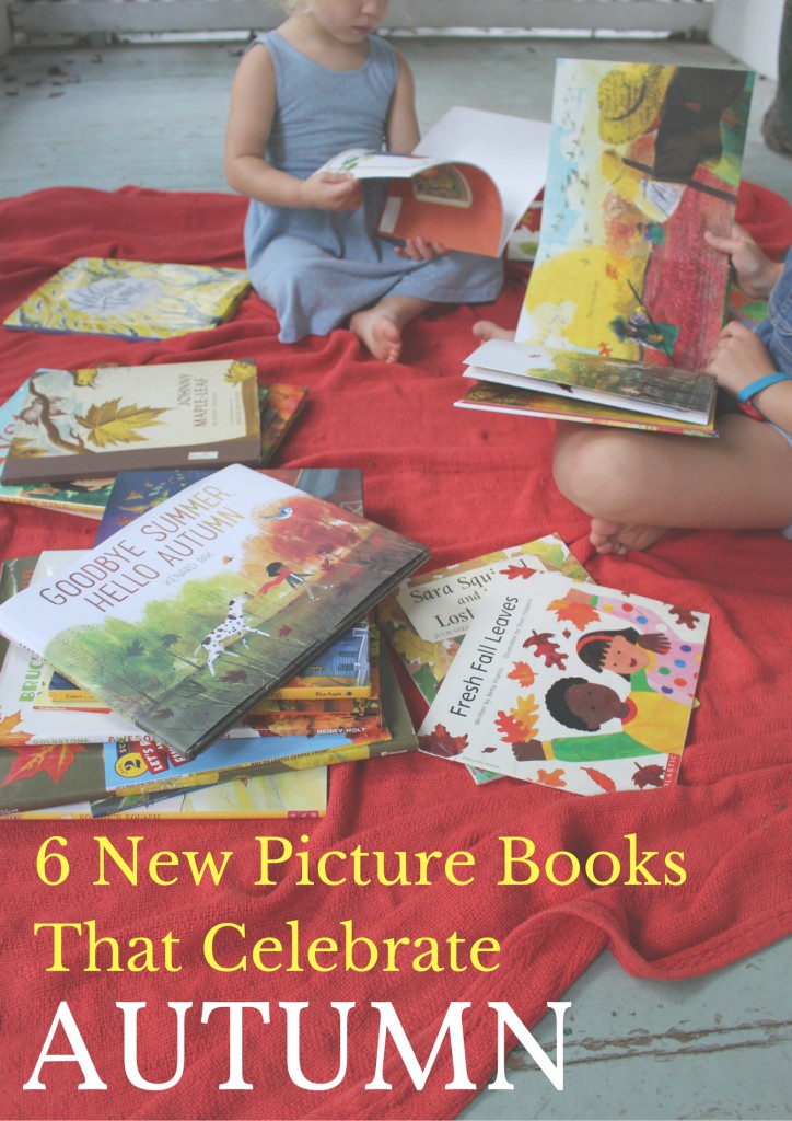 6 New Picture Books That Celebrate AUTUMN